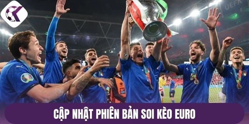 Cập nhật phiên bản soi kèo Euro 