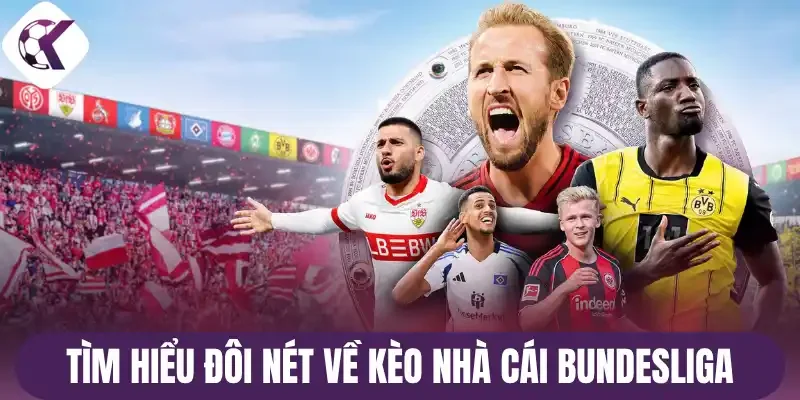Tìm hiểu đôi nét về kèo nhà cái Bundesliga